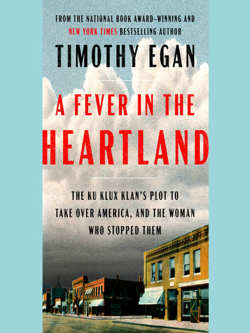 Title details for A Fever in the Heartland by Timothy Egan - Available